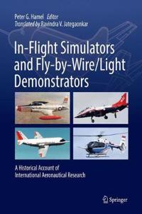 In-Flight Simulators and Fly-By-Wire/Light Demonstrators