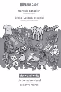 BABADADA black-and-white, français canadien - Srbija (Latinski pisanje), dictionnaire visuel - slikovni rečnik