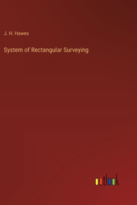 System of Rectangular Surveying