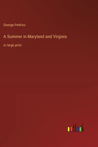 Summer in Maryland and Virginia