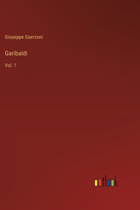 Garibaldi: Vol. 1