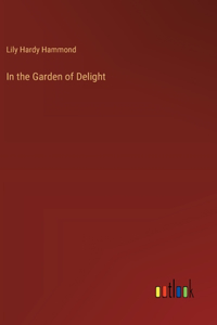 In the Garden of Delight