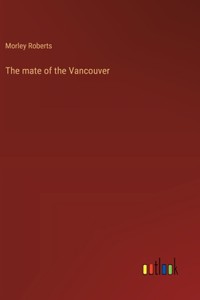 mate of the Vancouver