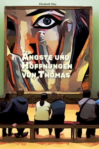 Lerne Spanisch mit dem Buch Ängste und Hoffnungen von Thomas