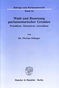 Wahl Und Besetzung Parlamentarischer Gremien