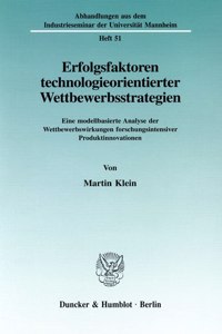 Erfolgsfaktoren Technologieorientierter Wettbewerbsstrategien