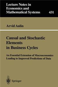 Causal and Stochastic Elements in Business Cycles