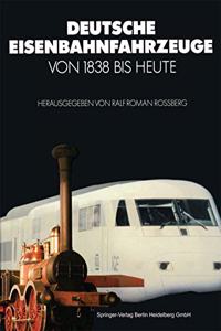 Deutsche Eisenbahnfahrzeuge Von 1838 Bis Heute