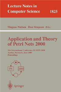 Application and Theory of Petri Nets 2000: 21st International Conference, Icatpn 2000, Aarhus, Denmark, June 26-30, 2000 Proceedings