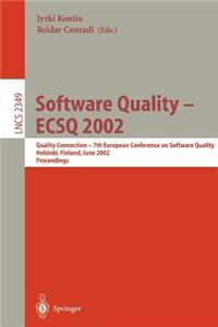 Software Quality - Ecsq 2002
