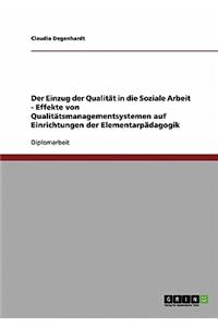 Qualitatsmanagement in Kindertageseinrichtungen. Grundlagen Und Kriterien Fur Qualitatssicherung in Der Elementarpadagogik