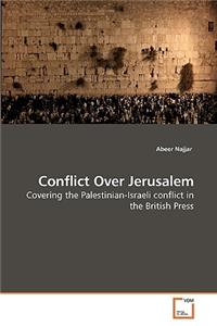 Conflict Over Jerusalem