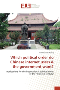 Which political order do Chinese internet users & the government want?