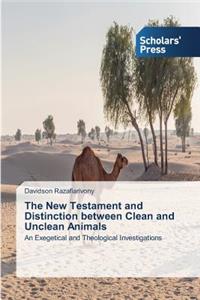 The New Testament and Distinction between Clean and Unclean Animals