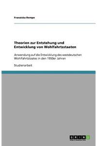 Theorien zur Entstehung und Entwicklung von Wohlfahrtsstaaten