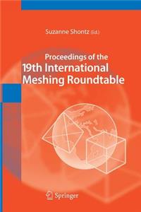 Proceedings of the 19th International Meshing Roundtable