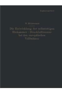 Die Entwicklung der selbsttätigen Einkammer-Druckluftbremse bei den europäischen Vollbahnen