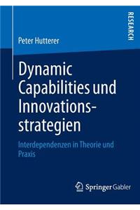 Dynamic Capabilities Und Innovationsstrategien