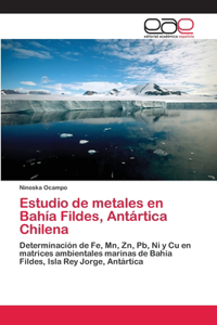 Estudio de metales en Bahía Fildes, Antártica Chilena