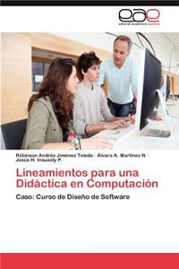 Lineamientos Para Una Didactica En Computacion