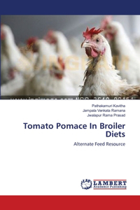 Tomato Pomace In Broiler Diets