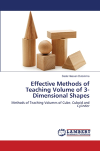 Effective Methods of Teaching Volume of 3-Dimensional Shapes