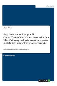 Angebotsbeschreibungen für Online-Einkaufsportale zur automatischen Klassifizierung und Informationsextraktion mittels Rekursiver Transitionsnetzwerke