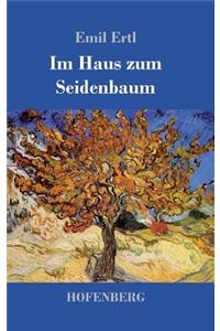 Im Haus zum Seidenbaum