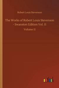 The Works of Robert Louis Stevenson - Swanston Edition Vol. 11