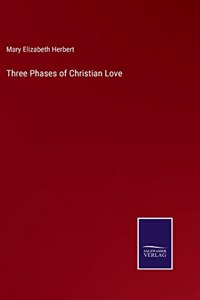 Three Phases of Christian Love