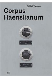 Christoph Hänsli: Corpus Haenslianum