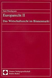 Europarecht II - Das Wirtschaftsrecht Im Binnenmarkt