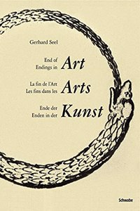 End of Art - Endings in Art / Ende Der Kunst - Enden in Der Kunst