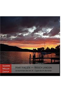 Hart Fallen - Weich Landen