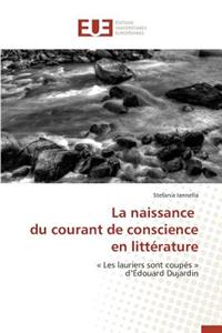 La Naissance Du Courant de Conscience En Litt?rature