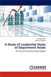 Study of Leadership Styles of Department Heads