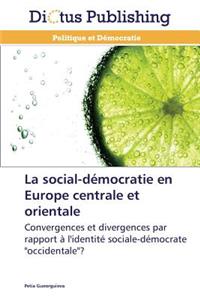 La Social-Démocratie En Europe Centrale Et Orientale