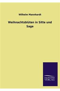 Weihnachtsbluten in Sitte Und Sage