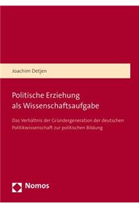 Politische Erziehung ALS Wissenschaftsaufgabe