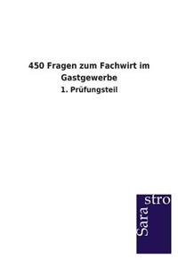 450 Fragen zum Fachwirt im Gastgewerbe