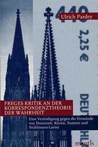 Freges Kritik an Der Korrespondenztheorie Der Wahrheit