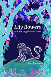 Lily Bowers und der ungebetene Gast