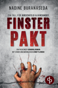 Finsterpakt Ein packender Kriminalthriller mit einem ungewöhnlichen Ermittler-Duo