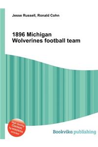 1896 Michigan Wolverines Football Team