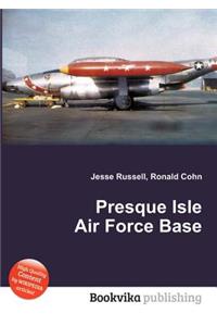 Presque Isle Air Force Base