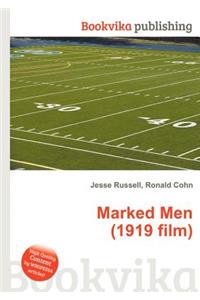 Marked Men (1919 Film)