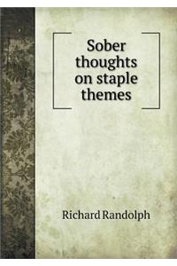 Sober Thoughts on Staple Themes