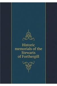 Historic Memorials of the Stewarts of Forthergill