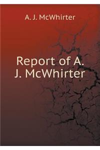 Report of A. J. McWhirter