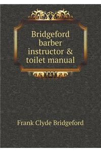 Bridgeford Barber Instructor & Toilet Manual